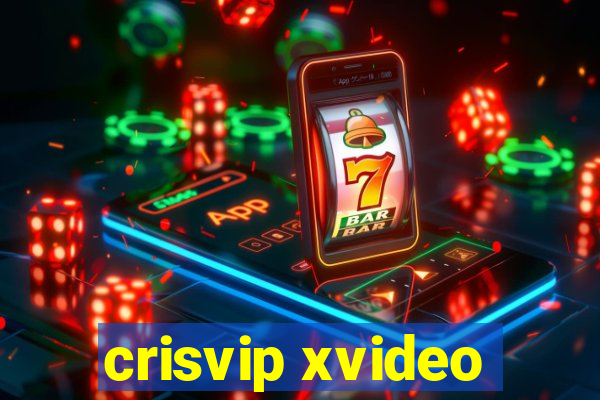 crisvip xvideo